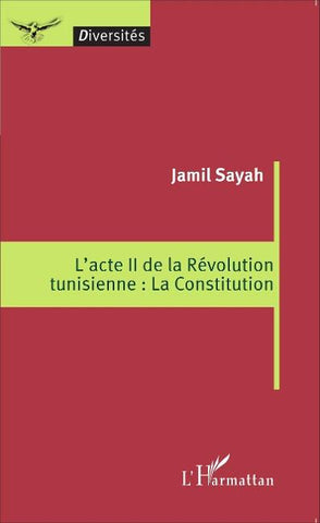 L'acte II de la Révolution tunisienne : La Constitution
