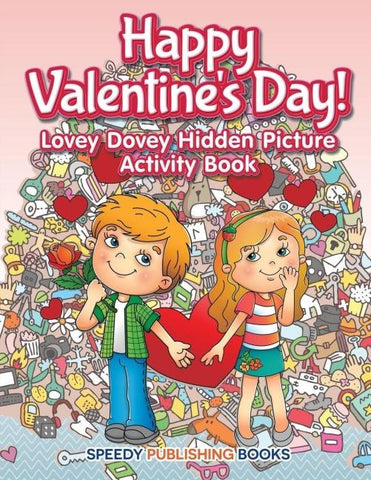 Happy Valentine's Day! Lovey Dovey Hidden Picture Activity Book