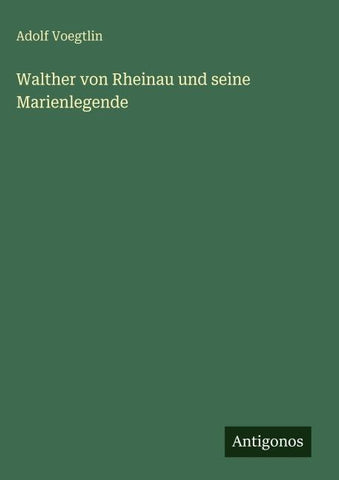 Walther von Rheinau und seine Marienlegende