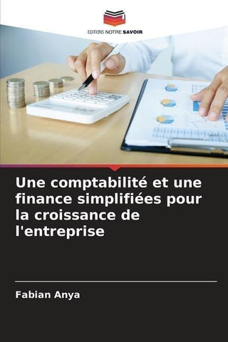 Une comptabilité et une finance simplifiées pour la croissance de l'entreprise