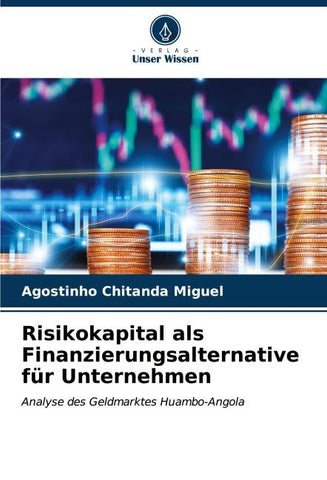 Risikokapital als Finanzierungsalternative für Unternehmen