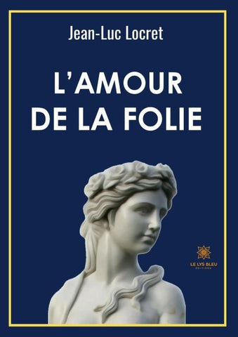 L'amour de la folie