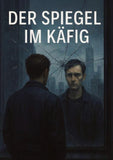Der Spiegel im Käfig