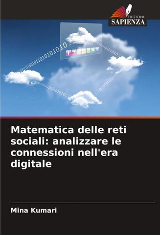 Matematica delle reti sociali: analizzare le connessioni nell'era digitale