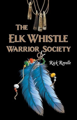 The Elk Whistle Warrior Society