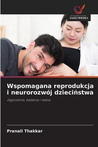 Wspomagana reprodukcja i neurorozwój dzieci¿stwa