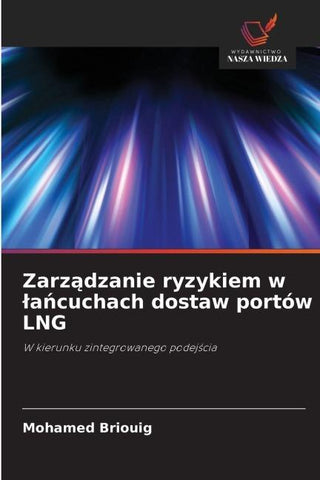 Zarz¿dzanie ryzykiem w ¿a¿cuchach dostaw portów LNG