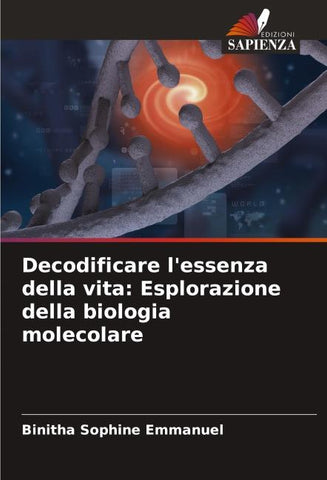 Decodificare l'essenza della vita: Esplorazione della biologia molecolare