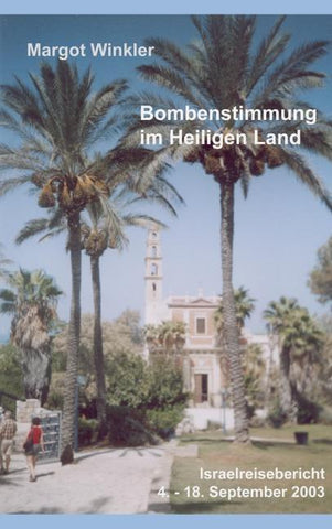 Bombenstimmung im Heiligen Land