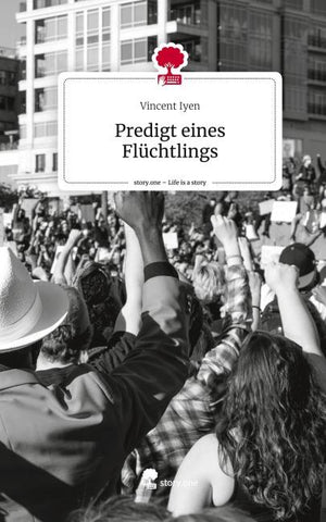 Predigt eines Flüchtlings. Life is a Story - story.one