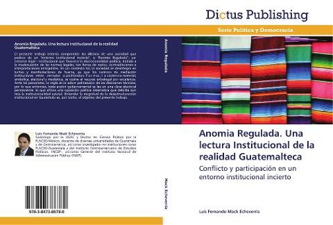 Anomia Regulada. Una lectura Institucional de la realidad Guatemalteca