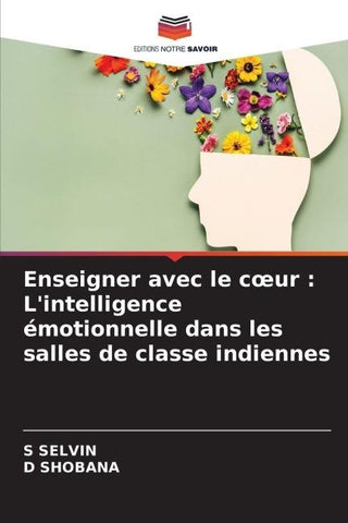 Enseigner avec le c¿ur : L'intelligence émotionnelle dans les salles de classe indiennes