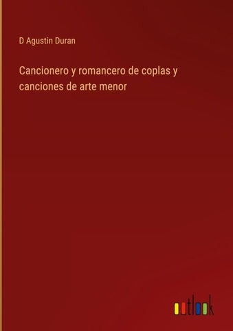 Cancionero y romancero de coplas y canciones de arte menor