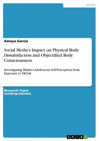 Social Media's Impact on Physical Body Dissatisfaction and Objectified Body Consciousness