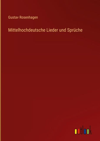 Mittelhochdeutsche Lieder und Sprüche
