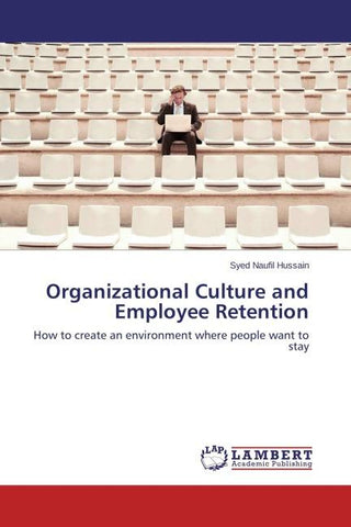 Organizational Culture and Employee Retention