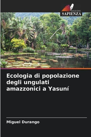 Ecologia di popolazione degli ungulati amazzonici a Yasuní