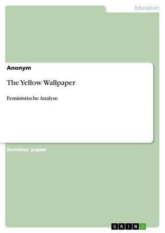 The Yellow Wallpaper