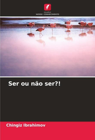 Ser ou não ser?!