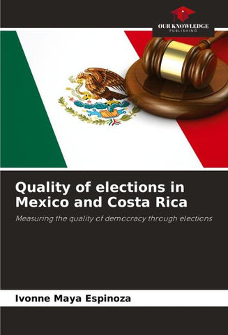Quality of elections in Mexico and Costa Rica
