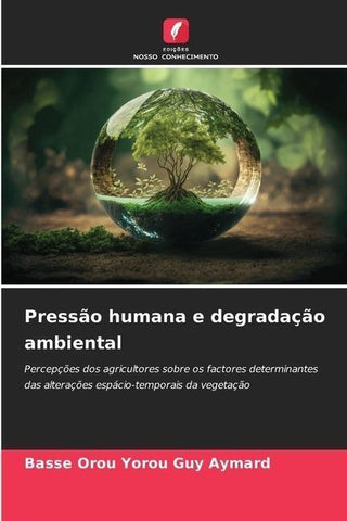 Pressão humana e degradação ambiental