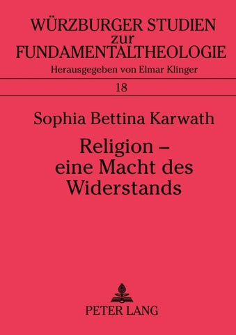 Religion - eine Macht des Widerstands