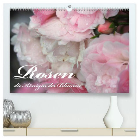 Rosen, die Königin der Blumen (hochwertiger Premium Wandkalender 2026 DIN A2 quer), Kunstdruck in Hochglanz