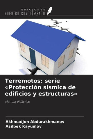 Terremotos: serie 'Protección sísmica de edificios y estructuras'