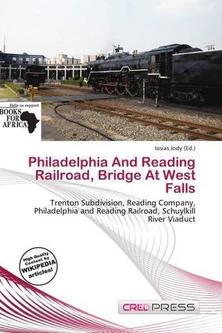 Philadelphia And Reading Railroad, Bridge At West Falls
