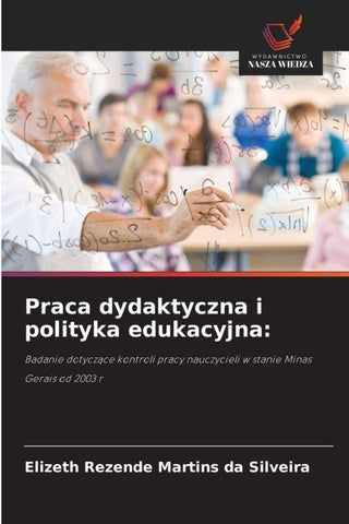 Praca dydaktyczna i polityka edukacyjna: