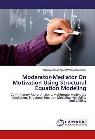 Moderator-Mediator On Motivation Using Structural Equation Modeling