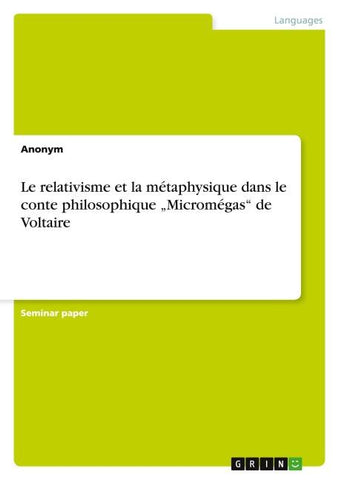 Le relativisme et la métaphysique dans le conte philosophique "Micromégas" de Voltaire