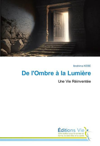 De l'Ombre à la Lumière
