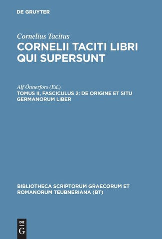 Cornelius Tacitus: Cornelii Taciti libri qui supersunt / De origine et situ Germanorum liber