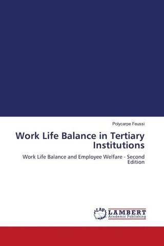 Work Life Balance in Tertiary Institutions