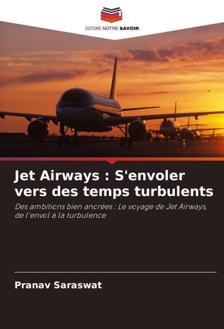 Jet Airways : S'envoler vers des temps turbulents