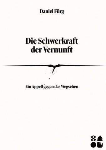 Die Schwerkraft der Vernunft