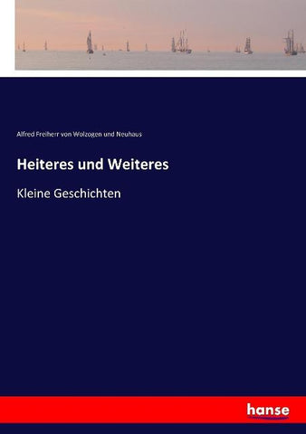 Heiteres und Weiteres