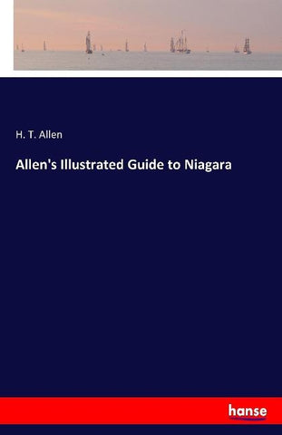Allen's Illustrated Guide to Niagara