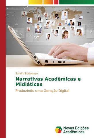 Narrativas Acadêmicas e Midiáticas