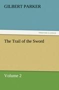 The Trail of the Sword, Volume 2