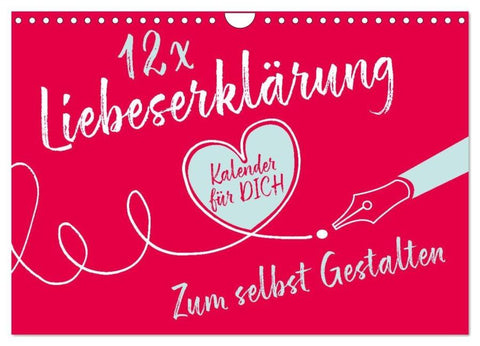12 x Liebeserklärung - Bastelkalender (Wandkalender 2026 DIN A4 quer), CALVENDO Monatskalender
