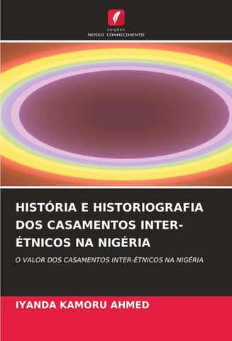 HISTÓRIA E HISTORIOGRAFIA DOS CASAMENTOS INTER-ÉTNICOS NA NIGÉRIA