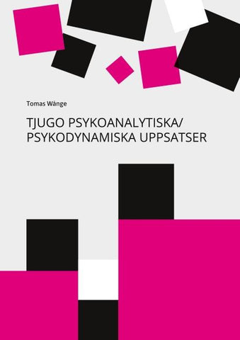 Tjugo Psykoanalytiska/Psykodynamiska Uppsatser