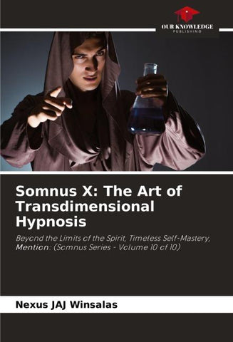 Somnus X: The Art of Transdimensional Hypnosis