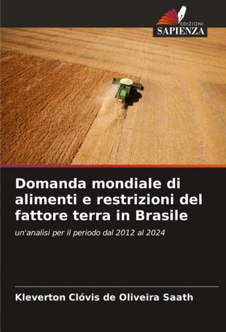 Domanda mondiale di alimenti e restrizioni del fattore terra in Brasile