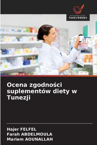 Ocena zgodno¿ci suplementów diety w Tunezji