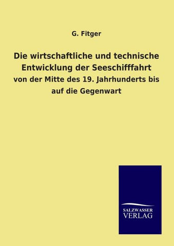 Die wirtschaftliche und technische Entwicklung der Seeschifffahrt