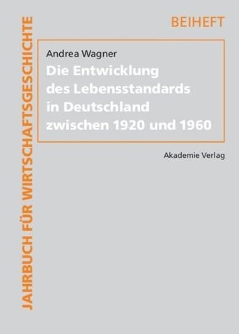 Die Entwicklung des Lebensstandards in Deutschland zwischen 1920 und 1960