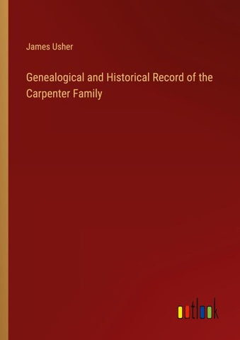 Genealogical and Historical Record of the Carpenter Family